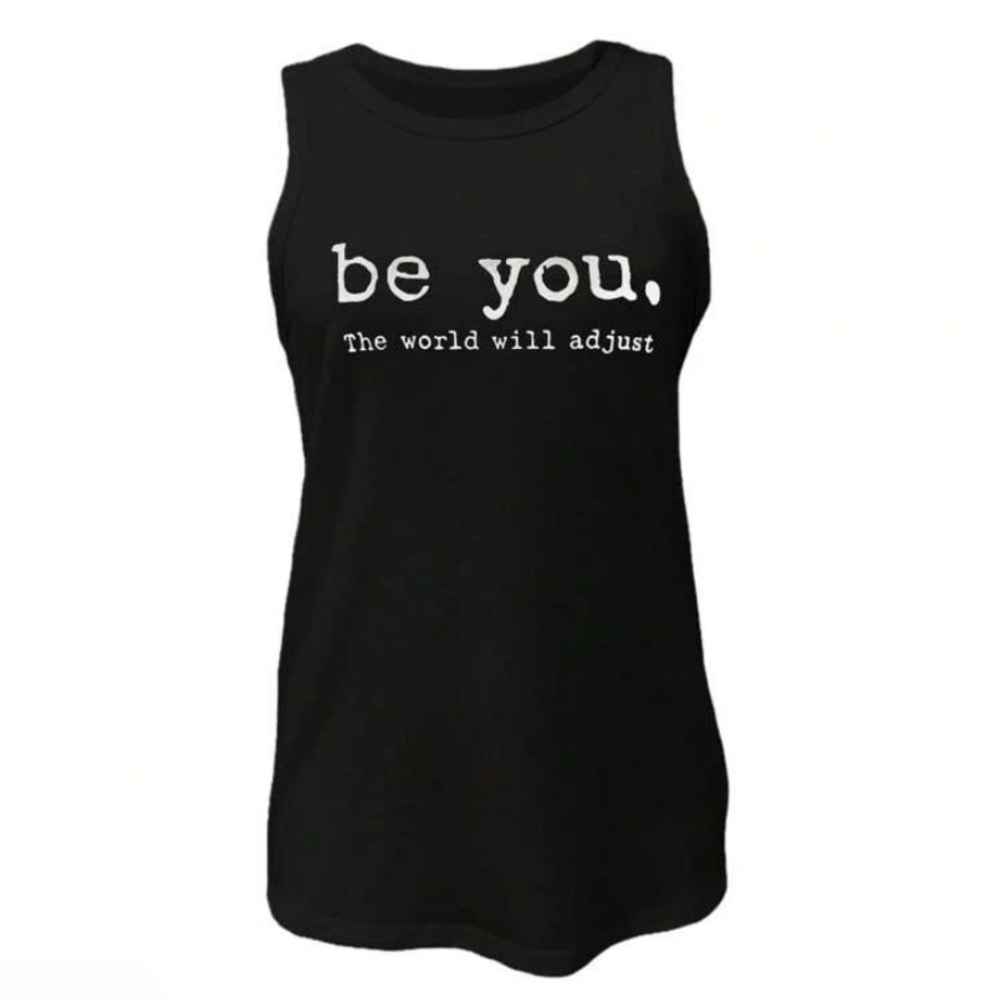 be you. The world will adjust. Black Tank with white text. - Picture 2 of 5